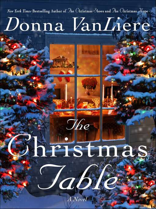 Title details for The Christmas Table by Donna VanLiere - Available